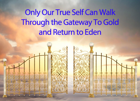 True Self Gateway to Gold