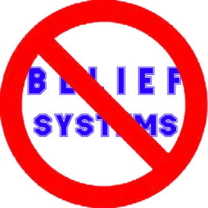 No Belief Systems