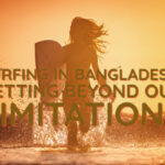 Surfing In Bangladesh: A Film About Getting Beyond Our Limitations