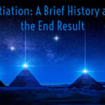 A Brief History of Initiation and The End Result of It